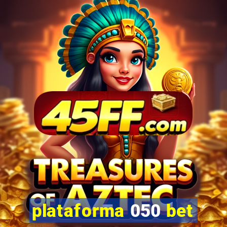 plataforma 050 bet